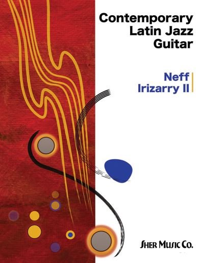 Cover for Neff Irizarry · Contemporary Latin Jazz Guitar (Partitur) (2022)