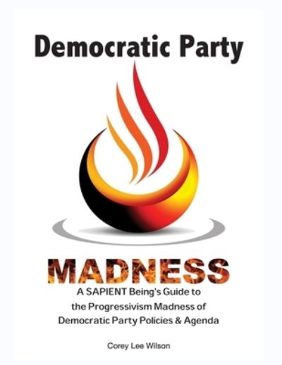 Cover for Corey Lee Wilson · Democratic Party Madness (Book) (2022)