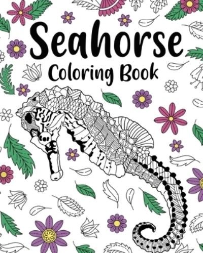 Paperland · Seahorse Coloring Book, Coloring Books for Adults (Paperback Book) (2024)