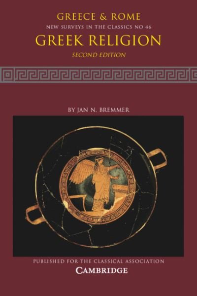 Cover for Bremmer, Jan N. (Rijksuniversiteit Groningen, The Netherlands) · Greek Religion: Volume 46 - New Surveys in the Classics (Paperback Book) [2 Revised edition] (2021)