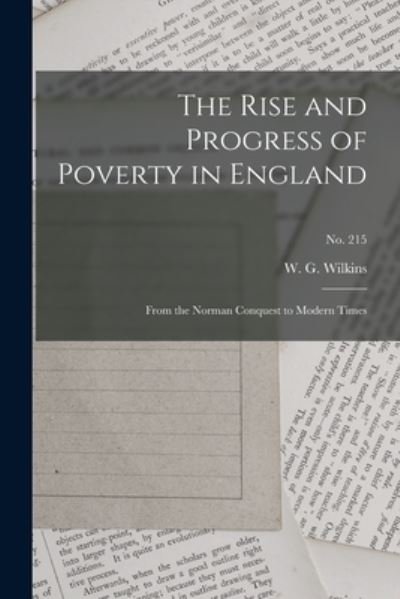 Cover for W G (William George) Wilkins · The Rise and Progress of Poverty in England (Paperback Bog) (2021)