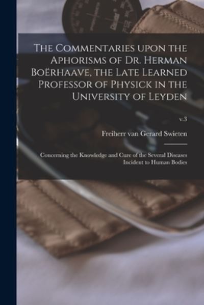 Cover for LLC Creative Media Partners · The Commentaries Upon the Aphorisms of Dr. Herman Boërhaave, the Late Learned Professor of Physick in the University of Leyden (Paperback Book) (2021)