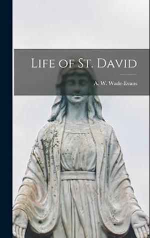 Cover for A. W. Wade-Evans · Life of St. David (Book) (2022)