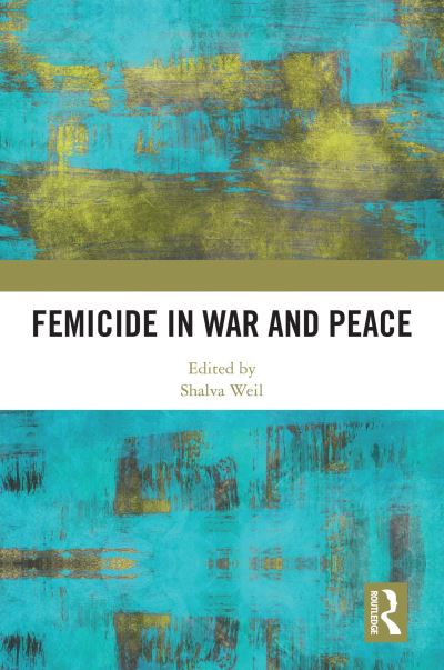 Femicide in War and Peace (Paperback Book) (2024)