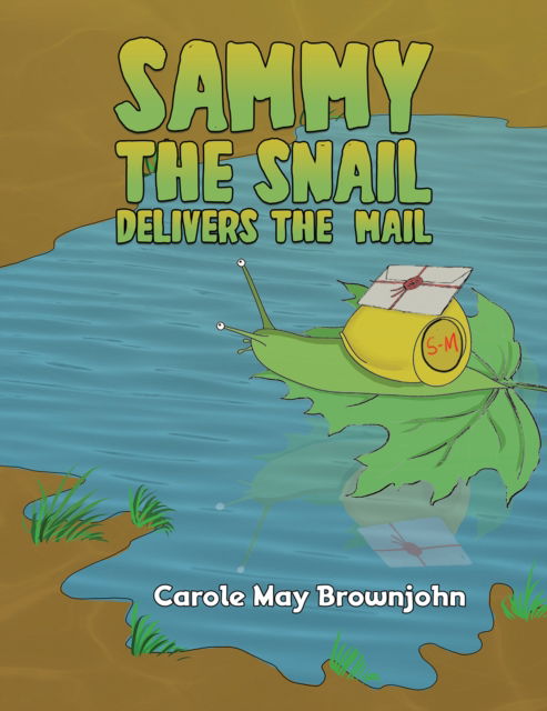 Cover for Carole May Brownjohn · Sammy the Snail Delivers the Mail (Paperback Book) (2024)