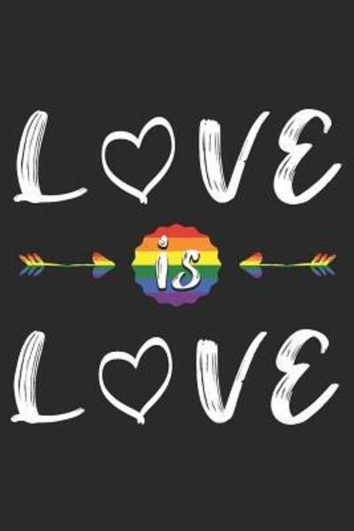 Cover for Lgbt Notebooks Publisher · Love is Love (Paperback Book) (2019)
