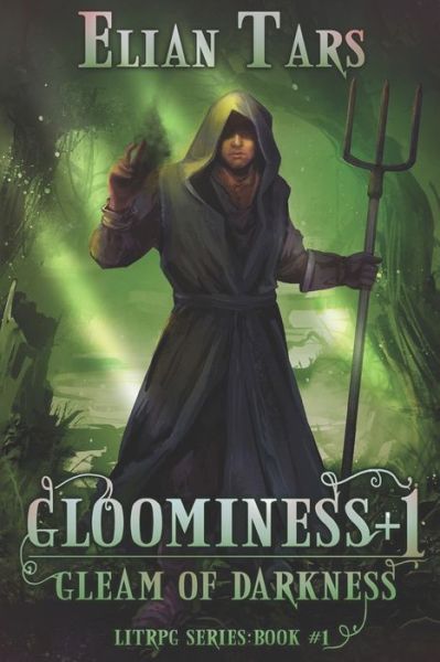 Cover for Elian Tars · Gloominess +1 : Gleam of Darkness. A LitRPG series (Paperback Book) (2019)