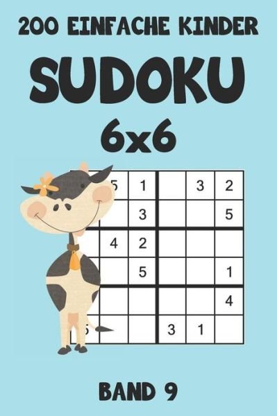 Cover for Tewebook Sudoku · 200 Einfache Kinder Sudoku 6x6 Band 9 Sudoku Puzzle Rätselheft mit Lösung, 2 Rästel pro Seite (Paperback Book) (2019)