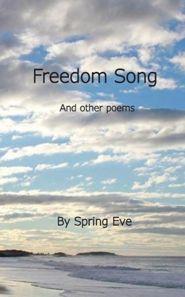 Cover for Spring Eve · Freedom Song (Paperback Book) (2019)