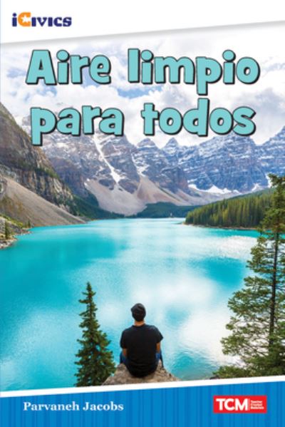 Cover for Parvaneh Jacobs · Aire limpio para todos - iCivics (Paperback Book) (2022)