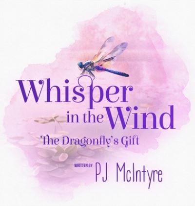 Whisper in the Wind - Pj McIntyre - Livros - Indy Pub - 9781088120798 - 28 de fevereiro de 2023