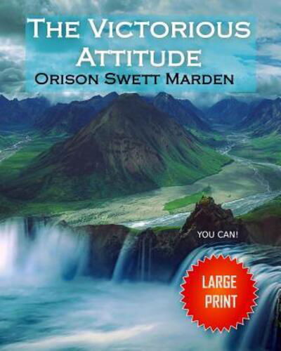 Cover for Orison Swett Marden · The Victorious Attitude (Paperback Book) (2019)