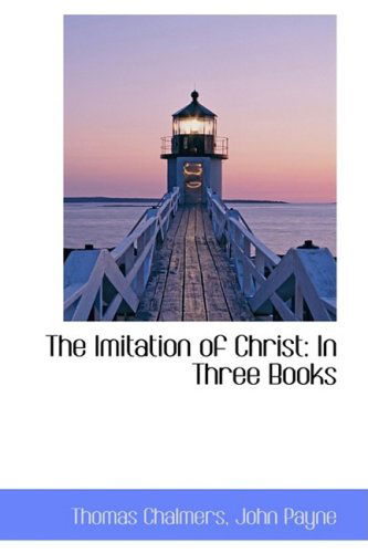 Cover for Thomas Chalmers · The Imitation of Christ: in Three Books (Paperback Book) (2009)