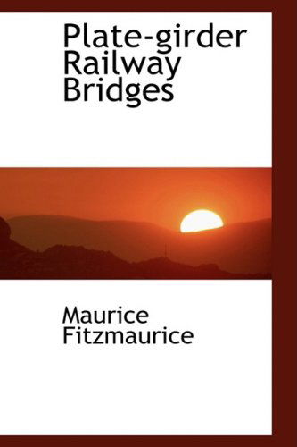 Cover for Maurice Fitzmaurice · Plate-girder Railway Bridges (Paperback Book) (2009)