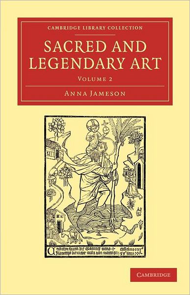 Cover for Anna Jameson · Sacred and Legendary Art - Cambridge Library Collection - Art and Architecture (Paperback Book) (2012)