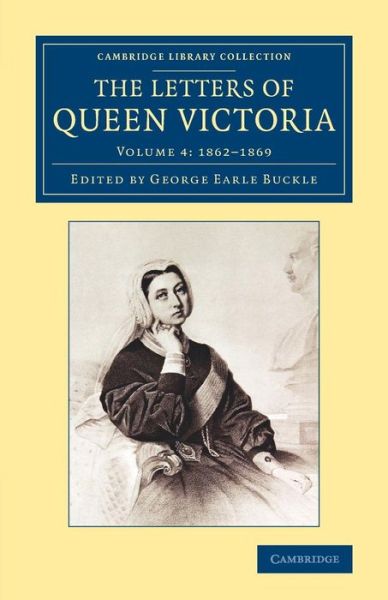 Cover for Queen Victoria · The Letters of Queen Victoria - Cambridge Library Collection - British and Irish History, 19th Century (Paperback Book) (2014)