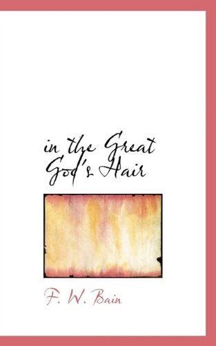 Cover for F. W. Bain · In the Great God's Hair (Paperback Book) (2009)