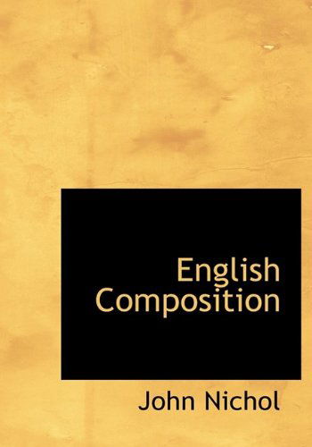 Cover for John Nichol · English Composition (Inbunden Bok) (2009)