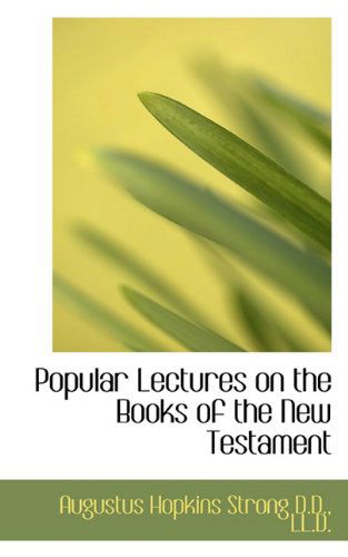 Cover for Augustus Hopkins Strong · Popular Lectures on the Books of the New Testament (Paperback Book) (2009)