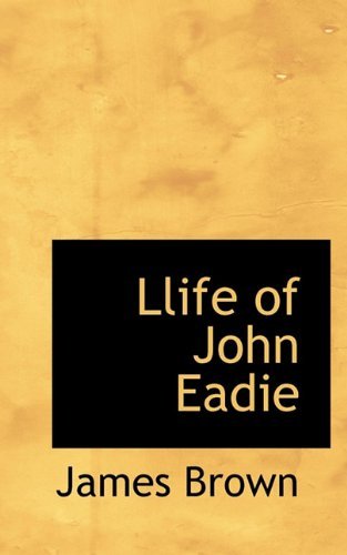 Cover for James Brown · Llife of John Eadie (Taschenbuch) (2009)