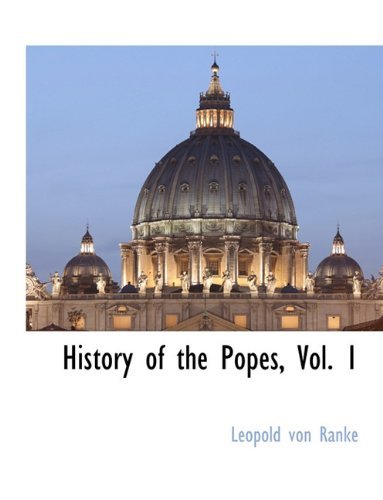 Cover for Leopold Von Ranke · History of the Popes, Vol. 1 (Paperback Book) (2010)