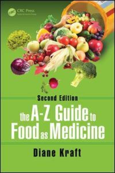 Cover for Kraft, Diane (Alvernia University, Reading, PA) · The A-Z Guide to Food as Medicine, Second Edition (Taschenbuch) (2019)