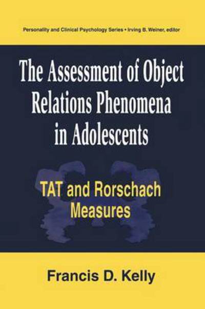 Cover for Francis D. Kelly · The Assessment of Object Relations Phenomena in Adolescents: Tat and Rorschach Measu (Paperback Book) (2016)