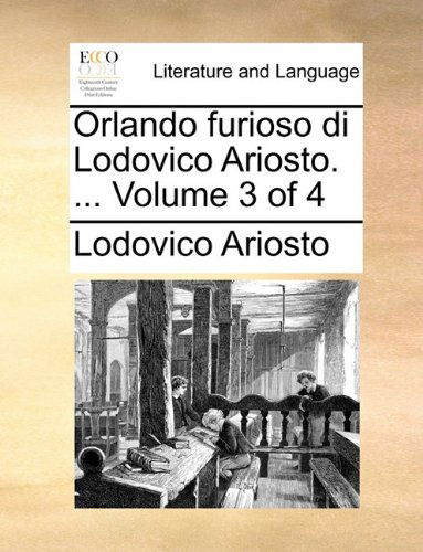 Cover for Lodovico Ariosto · Orlando Furioso Di Lodovico Ariosto. ...  Volume 3 of 4 (Paperback Book) [Italian edition] (2010)