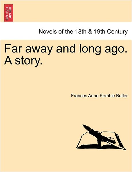 Cover for Frances Anne Kemble Butler · Far Away and Long Ago. a Story. (Paperback Book) (2011)