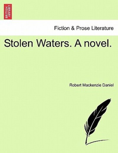 Cover for Robert Mackenzie Daniel · Stolen Waters. a Novel. (Taschenbuch) (2011)