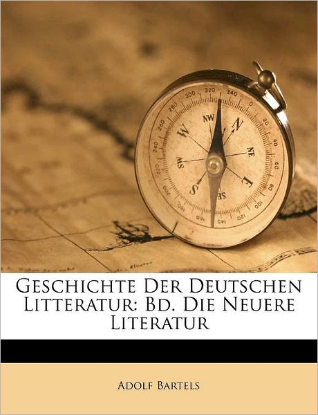 Cover for Bartels · Geschichte Der Deutschen Litter (Book)