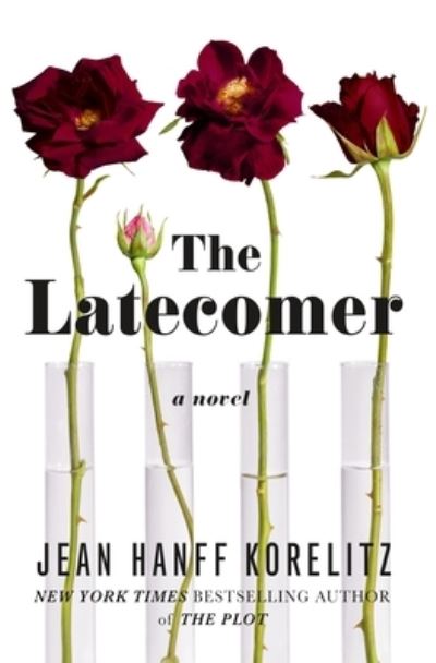 Cover for Jean Hanff Korelitz · The Latecomer: A Novel (Gebundenes Buch) (2022)