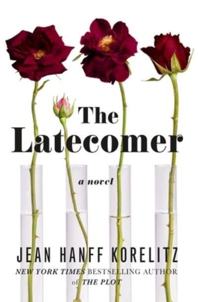 Cover for Jean Hanff Korelitz · The Latecomer: A Novel (Hardcover Book) (2022)