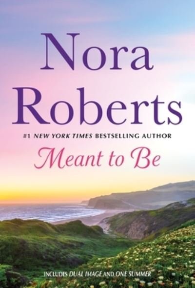 Meant to Be: 2-in-1: Dual Image and One Summer - Nora Roberts - Bøger - St. Martin's Publishing Group - 9781250873798 - 24. januar 2023