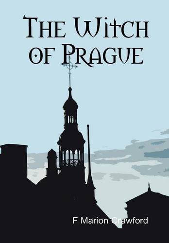Cover for F. Marion Crawford · The Witch of Prague (Gebundenes Buch) (2014)