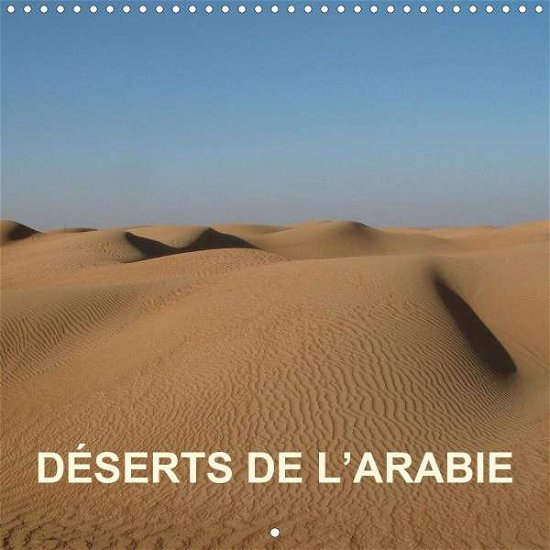 Cover for Blank · Déserts de l'Arabie (Calendrier m (Bog)