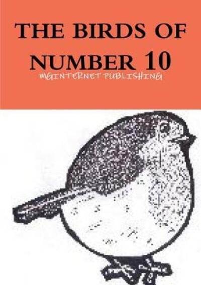 Cover for Mginternet Publishing · THE Birds of Number 10 (Pocketbok) (2016)