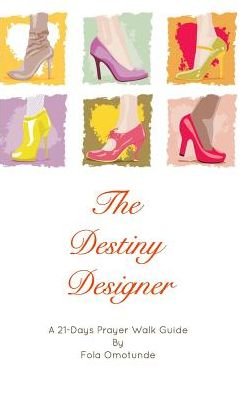 The Destiny Designer - Fola Omotunde - Böcker - Blurb - 9781364455798 - 26 januari 2016