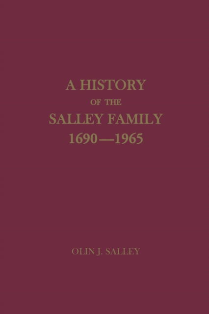 Cover for Olin Jones Salley · A History of the Salley Family, 1690-1965 (Pocketbok) (2016)