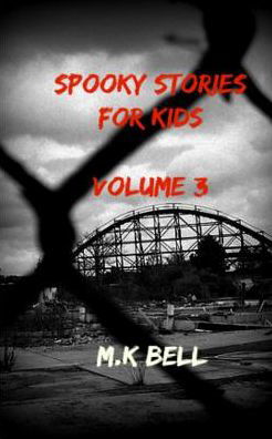 Cover for Mk Bell · Spooky Stories for Kids (Pocketbok) (2016)