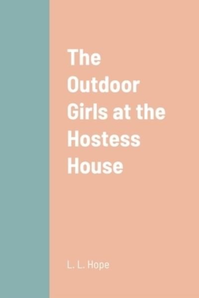 Cover for Laura Lee Hope · Outdoor Girls at the Hostess House (Bog) (2022)