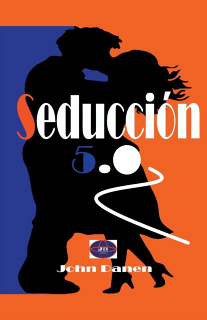 Cover for John Danen · Seducción 5.0 (Paperback Book) (2019)