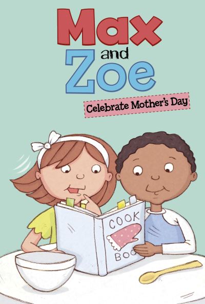 Cover for Shelley Swanson Sateren · Max and Zoe Celebrate Mother's Day - Max and Zoe (Paperback Book) (2023)