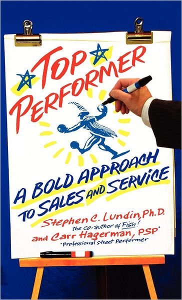 Cover for Carr Hagerman · Top Performer: A Bold Approach to Sales and Service (Innbunden bok) [First edition] (2007)