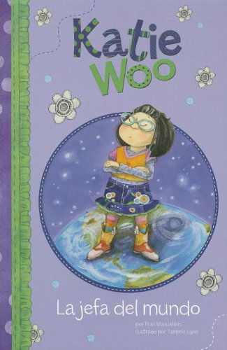 Cover for Fran Manushkin · La Jefa Del Mundo (Katie Woo en Español) (Spanish Edition) (Pocketbok) [Spanish edition] (2012)