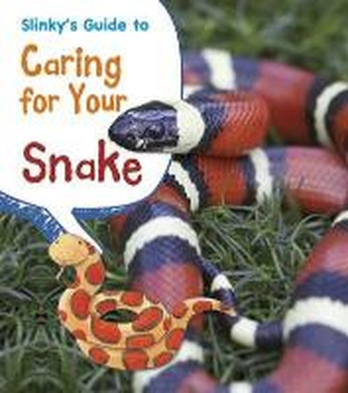 Cover for Isabel Thomas · Slinky's Guide to Caring for Your Snake - Pets' Guides (Hardcover Book) (2014)