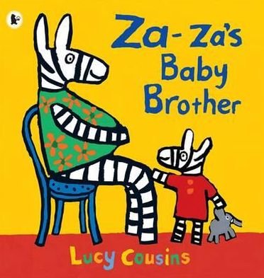 Za-za's Baby Brother - Lucy Cousins - Libros - Walker Books Ltd - 9781406335798 - 7 de junio de 2012