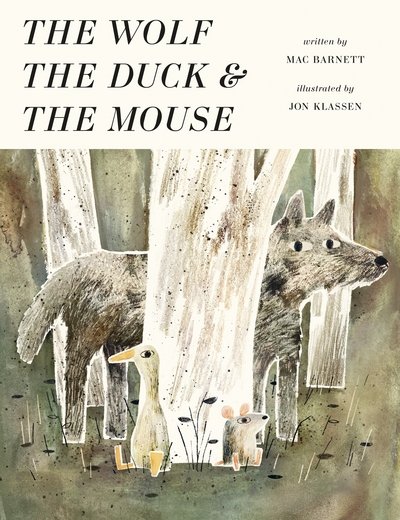 Cover for Mac Barnett · The Wolf, the Duck and the Mouse (Hardcover Book) (2017)
