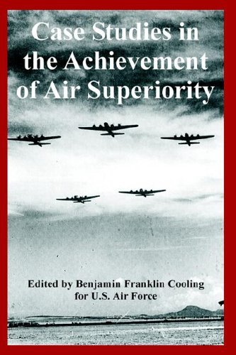 Cover for U S Air Force · Case Studies in the Achievement of Air Superiority (Paperback Book) (2005)