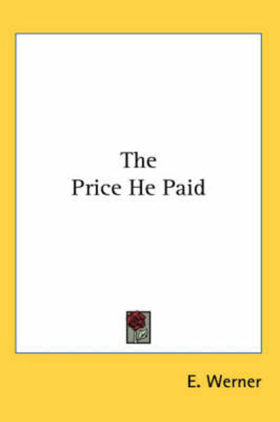 Cover for E. Werner · The Price He Paid (Paperback Bog) (2005)